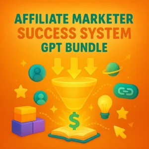 Affiliate Marketer Success System - 5 GPTs